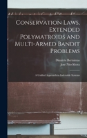 Conservation Laws, Extended Polymatroids and Multi-armed Bandit Problems: A Unified Approach to Indexable Systems 1016426011 Book Cover