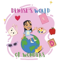 Denise's World of Wonders B0GTWDQPQP Book Cover