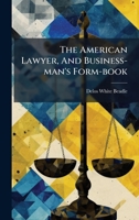 The American Lawyer, And Business-man's Form-book 1024822915 Book Cover