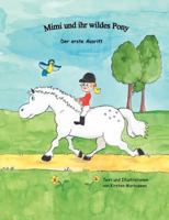 Mimi und ihr wildes Pony: Der erste Ausritt 3837073696 Book Cover