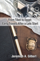 From Tibet to Egypt: Early Travels After a Late Start 8182538645 Book Cover