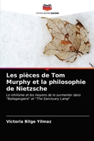 Les pièces de Tom Murphy et la philosophie de Nietzsche: Le nihilisme et les moyens de le surmonter dans "Bailegangaire" et "The Sanctuary Lamp" 620278458X Book Cover