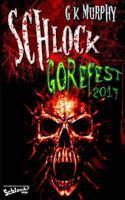 Schlock! Gorefest 2017 1978096313 Book Cover