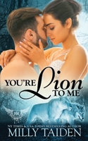 You're Lion to Me 1796780480 Book Cover