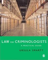 Law for Criminologists: A Practical Guide 1412945704 Book Cover