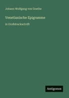 Venetianische Epigramme: in Großdruckschrift 3563265720 Book Cover