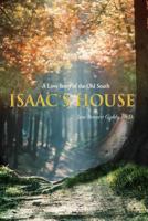 Isaac's House: A Love Story of the Old South 146206454X Book Cover