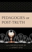 Pedagogies of Post-Truth 1793627185 Book Cover