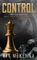 Control - a steamy coming of age second chance mafia romance (Morrigan Mafia) B0D5YGBRQX Book Cover