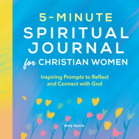 5-Minute Spiritual Journal for Christian Women: Inspiring Prompts to Reflect and Connect with God 1638073791 Book Cover