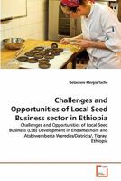 Challenges and Opportunities of Local Seed Business sector in Ethiopia 3639325079 Book Cover