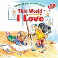 This World I Love Coloring and Activity Book 1597842346 Book Cover