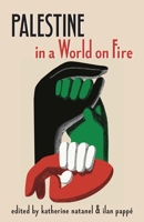 Palestine in a World on Fire B0CT8BQLPX Book Cover