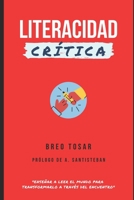 Literacidad crítica: Enseñar a leer el mundo para transformarlo a través del encuentro null Book Cover
