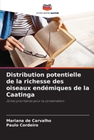 Distribution potentielle de la richesse des oiseaux endémiques de la Caatinga (French Edition) 6208391385 Book Cover