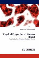 Physical Properties of Human Blood: Viscosity Studies of Human Blood and Plasma 3843367698 Book Cover