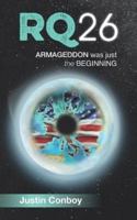RQ26: Armageddon Was Just The Beginning 1731163355 Book Cover