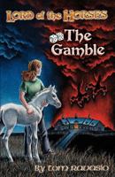 Lord of the Horses - The Gamble 1606471988 Book Cover