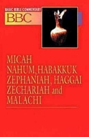 Basic Bible Commentary Volume 16 Micah, Nahum, Habakkuk, Zechariah, Haggai, Zechariah and Malachi (Abingdon Basic Bible Commentary) 0687026350 Book Cover