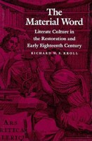 The Material Word: Literate Culture in the Restoration and Early Eighteenth Century 0801840023 Book Cover