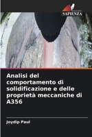 Analisi del comportamento di solidificazione e delle proprietà meccaniche di A356 (Italian Edition) 6630078683 Book Cover
