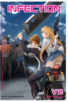 Infection V.2: Scantily-clad women with big bombs and big guns, trying to escape the clutches of evil zombies (Light Novel) B085RP5NQK Book Cover