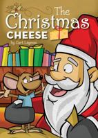 The Christmas Cheese 1613463685 Book Cover
