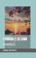 I FUOCHI E LA LUNA: ROMANZO B09NRBS8SP Book Cover