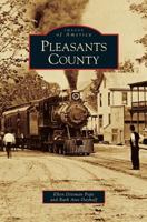 Pleasants County (Images of America: West Virginia) 0738568163 Book Cover