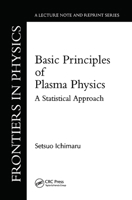 Basic Principles of Plasma Physics: Second Edition 0367091895 Book Cover
