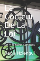 La Couleur De La Loi: Les Vies Noires Comptent (French Edition) B08K41YD1C Book Cover