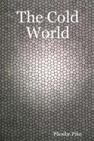 The Cold World 1499145632 Book Cover