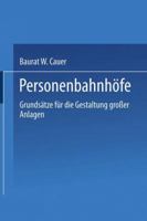 Personenbahnhofe: Grundsatze Fur Die Gestaltung Grosser Anlagen 3662387166 Book Cover