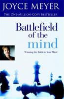 Battlefield of the Mind: Winning the Battle in Your Mind 044669214X Book Cover