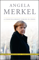 Angela Merkel: A Chancellorship Forged in Crisis 1118641108 Book Cover