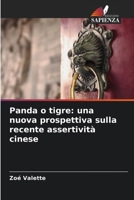 Panda o tigre: una nuova prospettiva sulla recente assertività cinese (Italian Edition) 6209016170 Book Cover