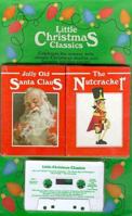 Little Christmas Classics: Jolly Old Santa Claus/the Nutcracker (Little Christmas Classics) 1571020837 Book Cover