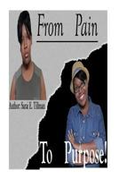 From Pain to Purpose 1717112196 Book Cover