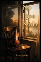 No Pasa Nada (Spanish Edition) B0GKG5S5F5 Book Cover