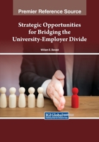 Strategic Opportunities for Bridging the University-Employer Divide 1668498316 Book Cover