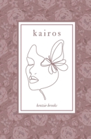 kairos: a poetry collection (poetry collections by kenzie brooks) B0FP52M4D9 Book Cover