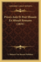 Preces Ante Et Post Missam Ex Missali Romano (1831) 1160753512 Book Cover