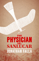 The Physician of Sanlúcar 1906582386 Book Cover