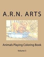 Animals Playing Coloring Book 1539488543 Book Cover
