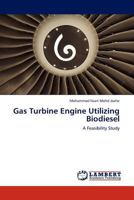 Gas Turbine Engine Utilizing Biodiesel 3845417781 Book Cover