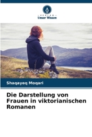 Die Darstellung von Frauen in viktorianischen Romanen 6209682812 Book Cover