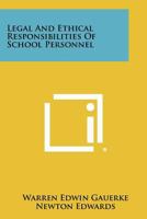 Legal and Ethical Responsibilities of School Personnel 1258363682 Book Cover