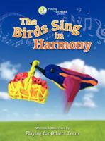 The Birds Sing in Harmony 0615618960 Book Cover