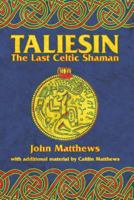 Taliesin: The Last Celtic Shaman 0892818697 Book Cover