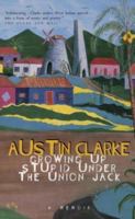 Growing Up Stupid Under the Union Jack: a Memoir 0676971598 Book Cover